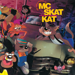 M.C. SKAT KAT AND THE STRAY MOB