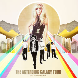 THE ASTEROIDS GALAXY TOUR