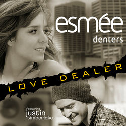 ESMÉE DENTERS FT. JUSTIN TIMBERLAKE