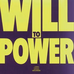 WILL TO POWER