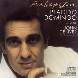 PLACIDO DOMINGO & JOHN DENVER