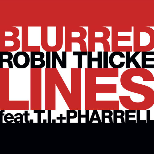 ROBIN THICKE FT. T.I. & PHARRELL