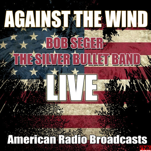 BOB SEGER & THE SILVER BULLET BAND
